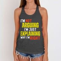 IM Not Arguing IM Just Explaining Why IM Right Women's Knotted Racerback Tank