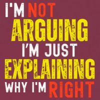 IM Not Arguing IM Just Explaining Why IM Right 16oz Travel Tumbler