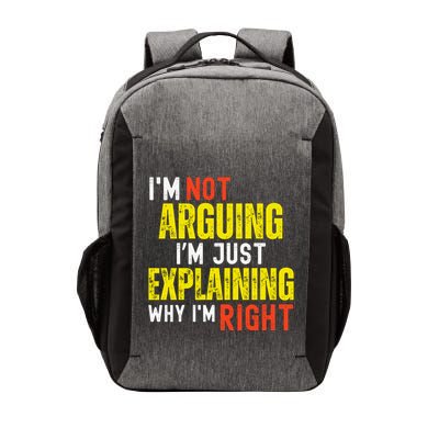 IM Not Arguing IM Just Explaining Why IM Right Vector Backpack