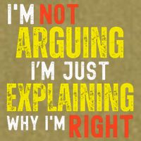 IM Not Arguing IM Just Explaining Why IM Right Garment-Dyed Women's Muscle Tee