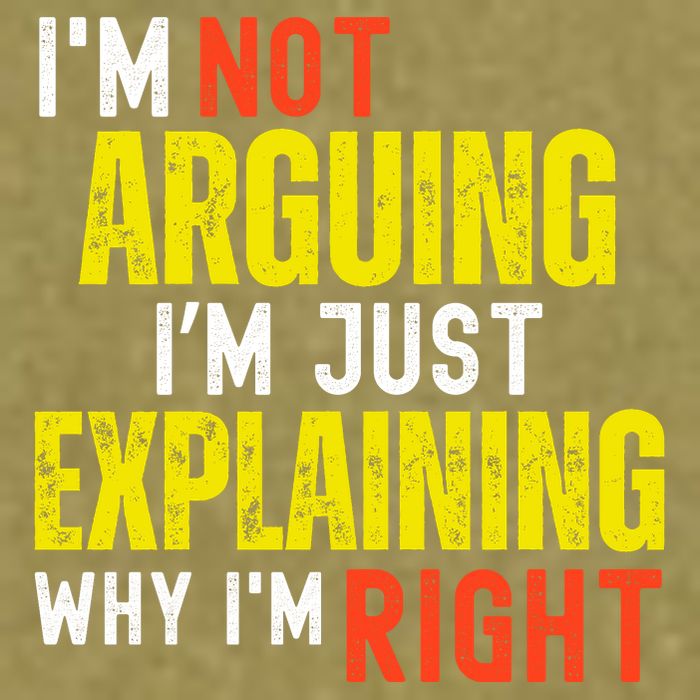 IM Not Arguing IM Just Explaining Why IM Right Garment-Dyed Women's Muscle Tee