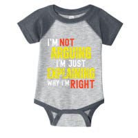 IM Not Arguing IM Just Explaining Why IM Right Infant Baby Jersey Bodysuit