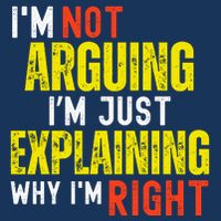 IM Not Arguing IM Just Explaining Why IM Right Infant Baby Jersey Bodysuit
