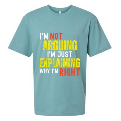 IM Not Arguing IM Just Explaining Why IM Right Sueded Cloud Jersey T-Shirt