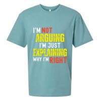 IM Not Arguing IM Just Explaining Why IM Right Sueded Cloud Jersey T-Shirt
