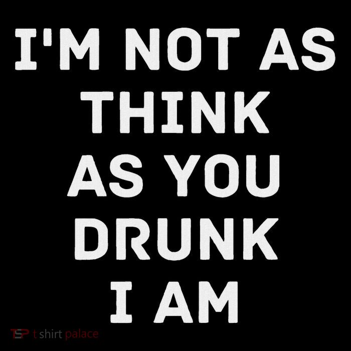 I'm Not As Think As You Drunk I Am Funny Gift Drawstring Bag
