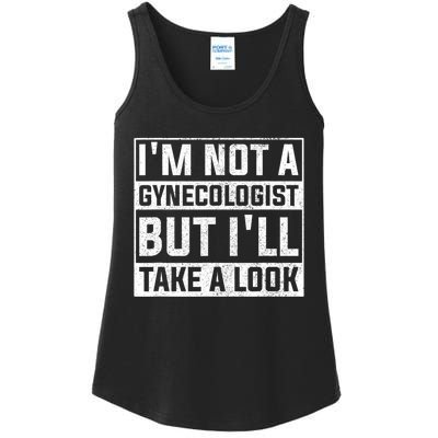 IM Not A Gynecologist But ILl Take A Look Ladies Essential Tank