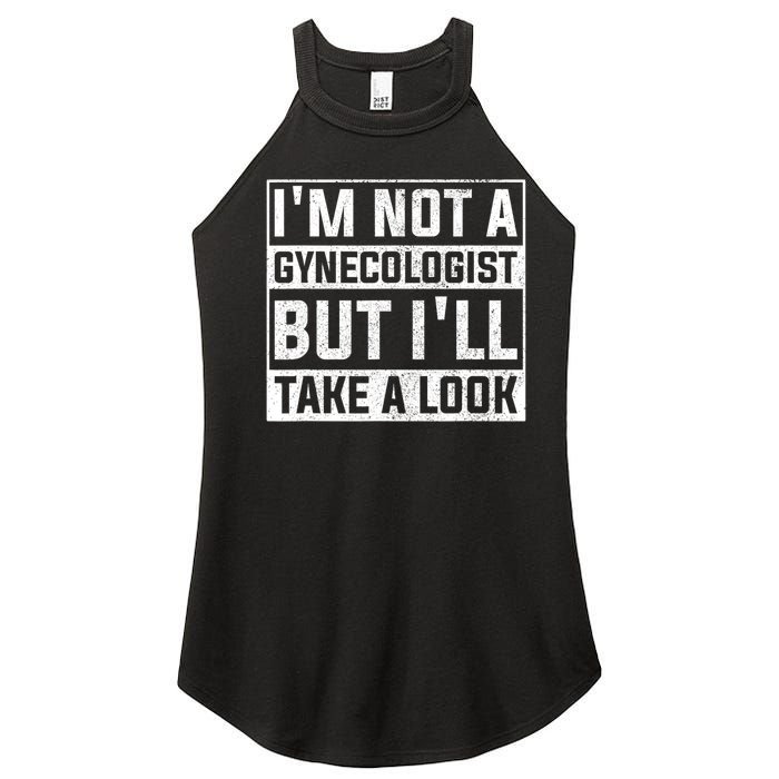 IM Not A Gynecologist But ILl Take A Look Women's Perfect Tri Rocker Tank