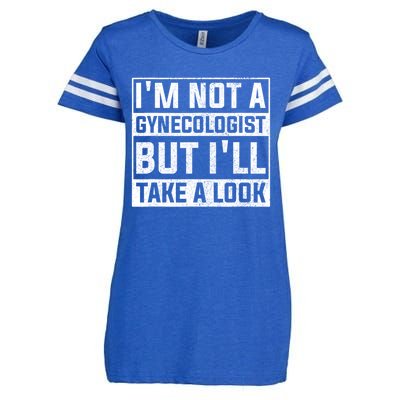 IM Not A Gynecologist But ILl Take A Look Enza Ladies Jersey Football T-Shirt