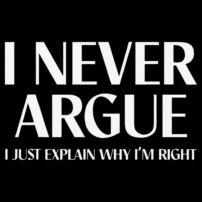 I Never Argue I Just Explain Why I'm Right Funny Quote Drawstring Bag