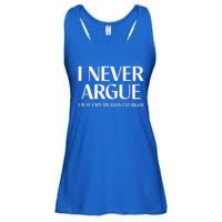 I Never Argue I Just Explain Why I'm Right Funny Quote Ladies Essential Flowy Tank