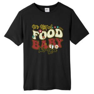 ItS Not A Food This Year Thanksgiving And Christmas Cute Gift Tall Fusion ChromaSoft Performance T-Shirt