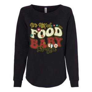 ItS Not A Food This Year Thanksgiving And Christmas Cute Gift Womens California Wash Sweatshirt