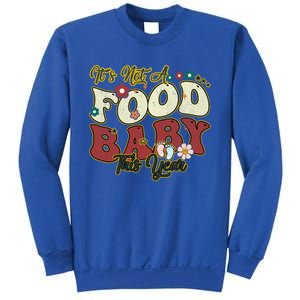 ItS Not A Food This Year Thanksgiving And Christmas Cute Gift Sweatshirt