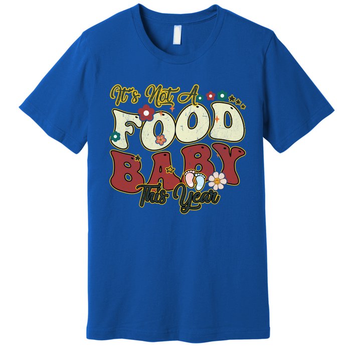 ItS Not A Food This Year Thanksgiving And Christmas Cute Gift Premium T-Shirt