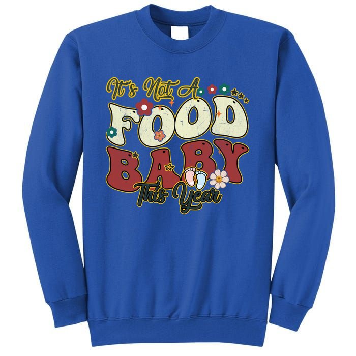 ItS Not A Food This Year Thanksgiving And Christmas Cute Gift Tall Sweatshirt