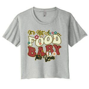 ItS Not A Food This Year Thanksgiving And Christmas Cute Gift Women's Crop Top Tee