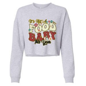 ItS Not A Food This Year Thanksgiving And Christmas Cute Gift Cropped Pullover Crew