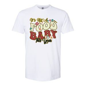 ItS Not A Food This Year Thanksgiving And Christmas Cute Gift Softstyle CVC T-Shirt