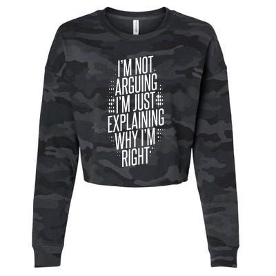 IM Not Arguing IM Just Explaining Why IM Right Cropped Pullover Crew