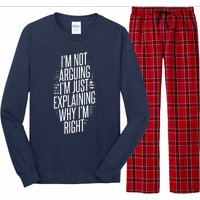 IM Not Arguing IM Just Explaining Why IM Right Long Sleeve Pajama Set