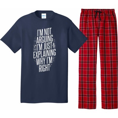 IM Not Arguing IM Just Explaining Why IM Right Pajama Set