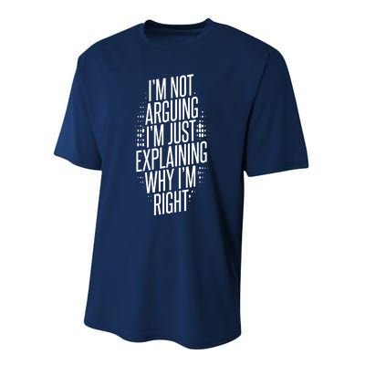 IM Not Arguing IM Just Explaining Why IM Right Performance Sprint T-Shirt