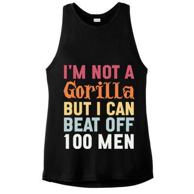 I'm Not A Gorilla But I Can Beat Off  Ladies PosiCharge Tri-Blend Wicking Tank