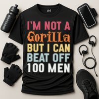 I'm Not A Gorilla But I Can Beat Off  Cooling Performance Crew T-Shirt