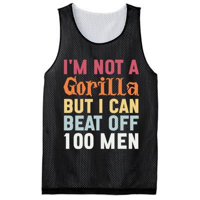 I'm Not A Gorilla But I Can Beat Off  Mesh Reversible Basketball Jersey Tank