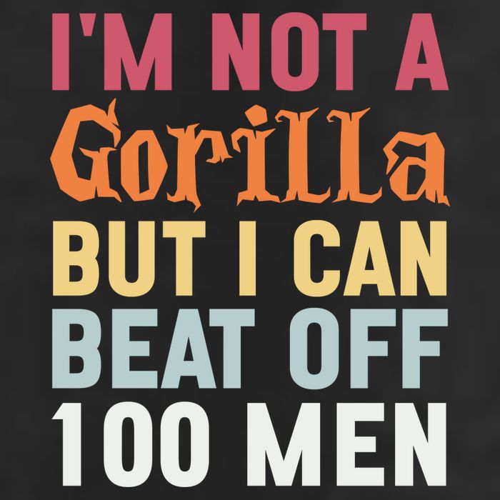 I'm Not A Gorilla But I Can Beat Off  Hat