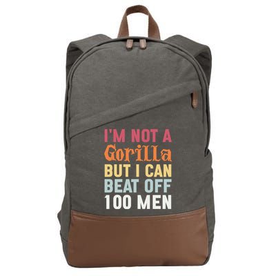 I'm Not A Gorilla But I Can Beat Off  Cotton Canvas Backpack