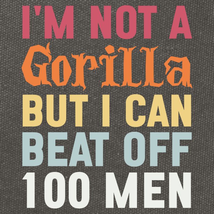 I'm Not A Gorilla But I Can Beat Off  Cotton Canvas Backpack