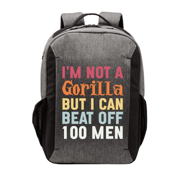 I'm Not A Gorilla But I Can Beat Off  Vector Backpack