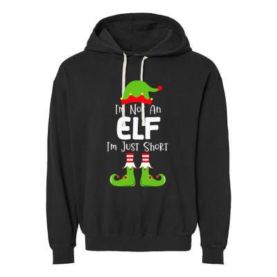 IM Not An Elf IM Just Short Family Christmas Pjs Matching Garment-Dyed Fleece Hoodie