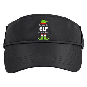 IM Not An Elf IM Just Short Family Christmas Pjs Matching Adult Drive Performance Visor