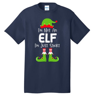 IM Not An Elf IM Just Short Family Christmas Pjs Matching Tall T-Shirt