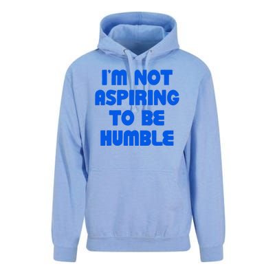 IM Not Aspiring To Be Humble Unisex Surf Hoodie