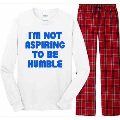 IM Not Aspiring To Be Humble Long Sleeve Pajama Set