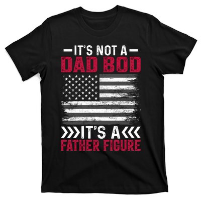 Its Not A Dad Bod Its Dad T-Shirt