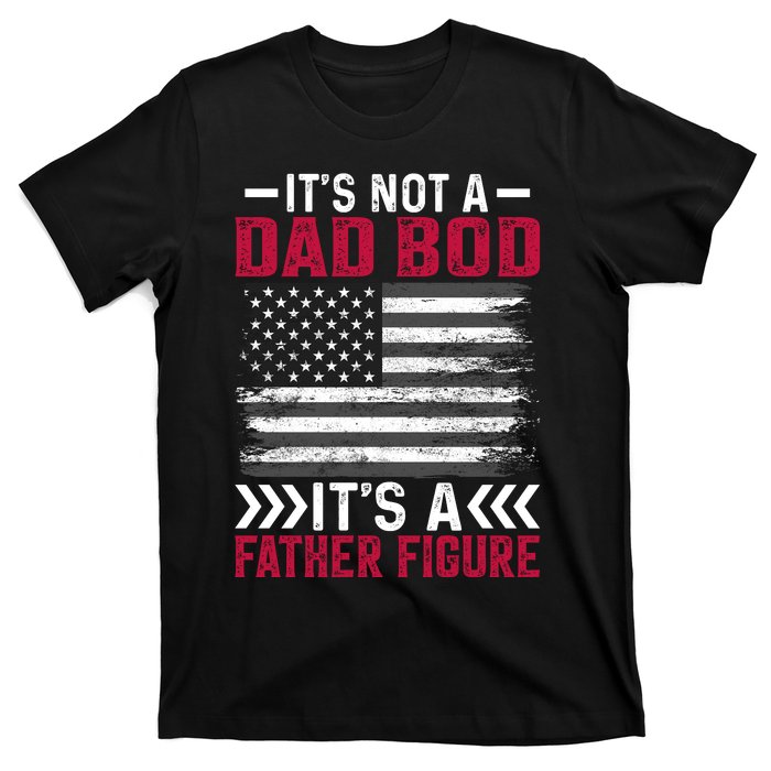 Its Not A Dad Bod Its Dad T-Shirt