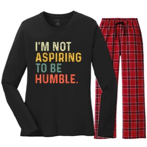 IM Not Aspiring To Be Humble Women's Long Sleeve Flannel Pajama Set 