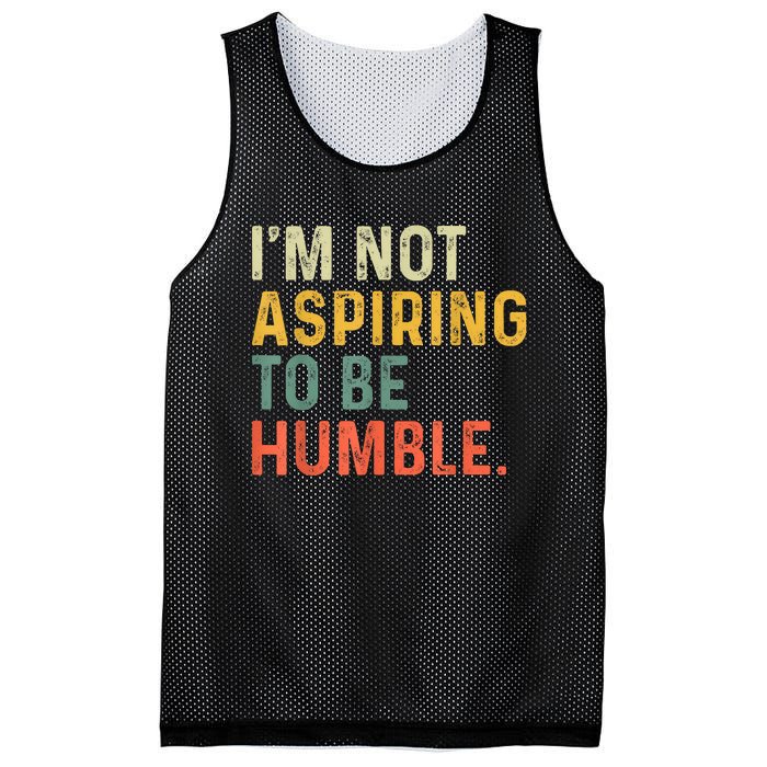 IM Not Aspiring To Be Humble Mesh Reversible Basketball Jersey Tank