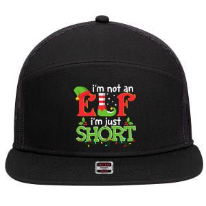 IM Not An Elf IM Just Short Merry Christmas Elf Xmas Funny 7 Panel Mesh Trucker Snapback Hat