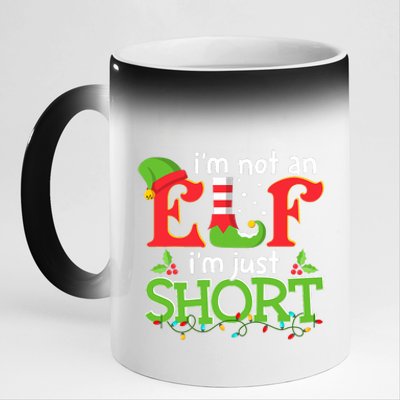 IM Not An Elf IM Just Short Merry Christmas Elf Xmas Funny 11oz Black Color Changing Mug