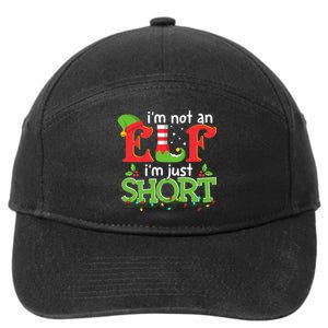 IM Not An Elf IM Just Short Merry Christmas Elf Xmas Funny 7-Panel Snapback Hat