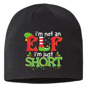 IM Not An Elf IM Just Short Merry Christmas Elf Xmas Funny Sustainable Beanie