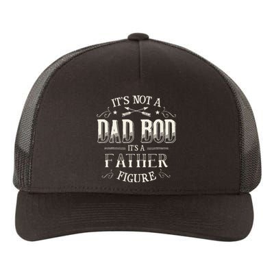 Its Not A Dad Bod Its A Father Figure Dad Bod Yupoong Adult 5-Panel Trucker Hat