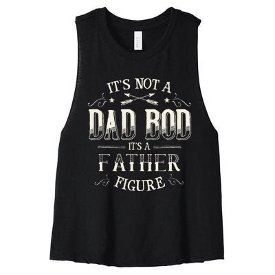 Its Not A Dad Bod Its A Father Figure Dad Bod Women's Racerback Cropped Tank