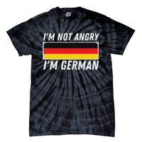 IM Not Angry IM German Germany Flag German American Tie-Dye T-Shirt